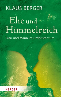 Abbildung von Berger | Ehe und Himmelreich | 1. Auflage | 2019 | beck-shop.de