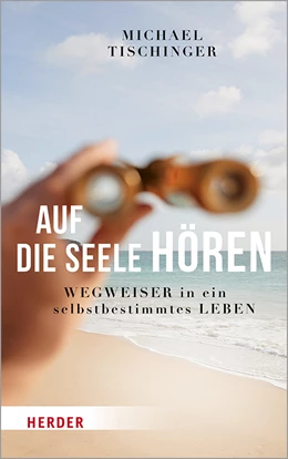 Abbildung von Tischinger | Auf die Seele hören | 1. Auflage | 2019 | beck-shop.de