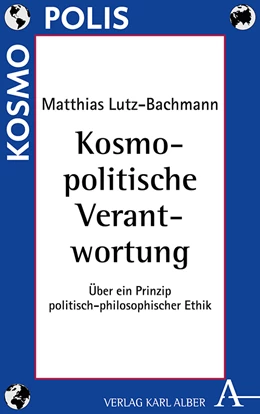 Abbildung von Lutz-Bachmann | Kosmopolitische Verantwortung | 1. Auflage | 2024 | 7 | beck-shop.de