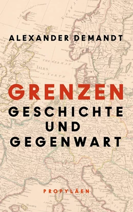 Abbildung von Demandt | Grenzen | 1. Auflage | 2020 | beck-shop.de