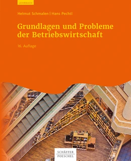 Abbildung von Schmalen / Pechtl | Grundlagen und Probleme der Betriebswirtschaft | 16. Auflage | 2019 | beck-shop.de