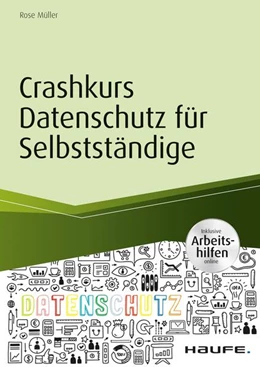 Abbildung von Müller | Crashkurs Datenschutz für Selbstständige - inkl. Arbeitshilfen online | 1. Auflage | 2020 | beck-shop.de