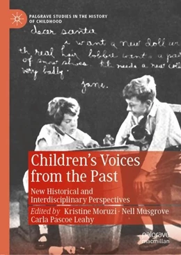 Abbildung von Moruzi / Musgrove | Children's Voices from the Past | 1. Auflage | 2019 | beck-shop.de