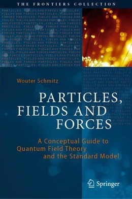 Abbildung von Schmitz | Particles, Fields and Forces | 1. Auflage | 2019 | beck-shop.de