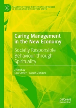 Abbildung von Setter / Zsolnai | Caring Management in the New Economy | 1. Auflage | 2019 | beck-shop.de