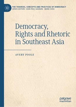 Abbildung von Poole | Democracy, Rights and Rhetoric in Southeast Asia | 1. Auflage | 2019 | beck-shop.de