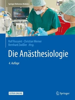 Abbildung von Rossaint / Werner | Die Anästhesiologie | 4. Auflage | 2019 | beck-shop.de