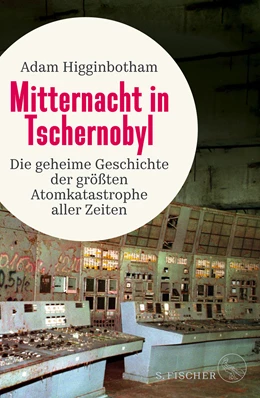 Abbildung von Higginbotham | Mitternacht in Tschernobyl | 1. Auflage | 2019 | beck-shop.de