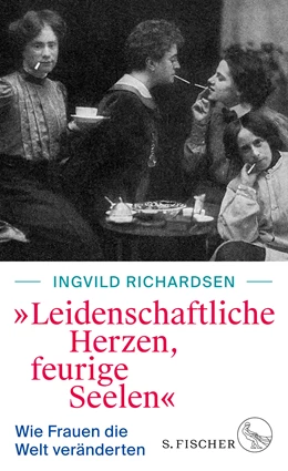 Abbildung von Richardsen | »Leidenschaftliche Herzen, feurige Seelen« | 1. Auflage | 2019 | beck-shop.de