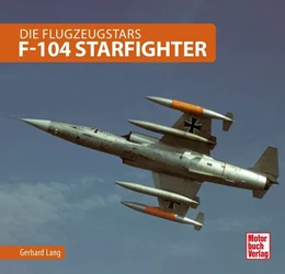 Abbildung von Lang | F-104 Starfighter | 1. Auflage | 2019 | beck-shop.de