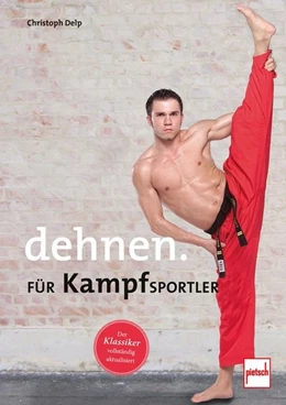 Abbildung von Delp | Dehnen für Kampfsportler | 1. Auflage | 2019 | beck-shop.de