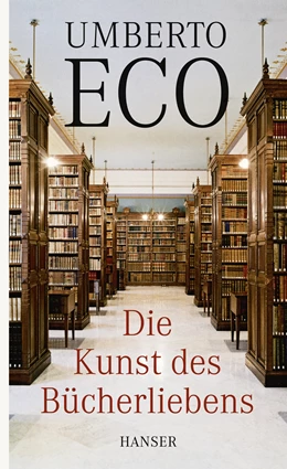 Abbildung von Eco | Die Kunst des Bücherliebens | 1. Auflage | 2009 | beck-shop.de