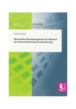 Abbildung von Jacobsen | Steuerliche Gestaltungssuche im Rahmen der Unternehmensumstrukturierung | 1. Auflage | 2009 | 297 | beck-shop.de