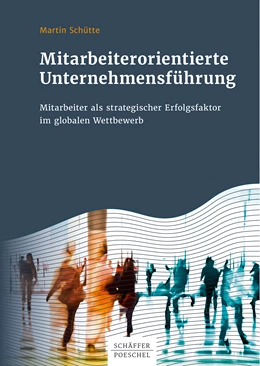 Abbildung von Schütte | Mitarbeiterorientierte Unternehmensführung | 1. Auflage | 2019 | beck-shop.de