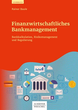 Abbildung von Baule | Finanzwirtschaftliches Bankmanagement | 1. Auflage | 2019 | beck-shop.de