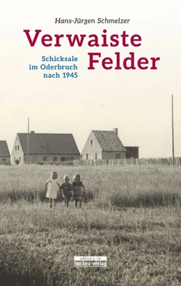 Abbildung von Schmelzer | Verwaiste Felder | 1. Auflage | 2019 | beck-shop.de