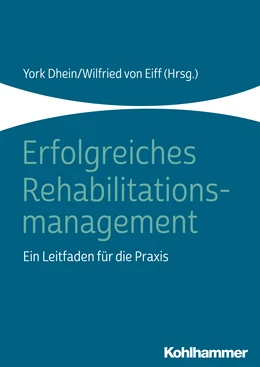 Abbildung von Dhein / Eiff | Erfolgreiches Rehabilitationsmanagement | 1. Auflage | 2019 | beck-shop.de