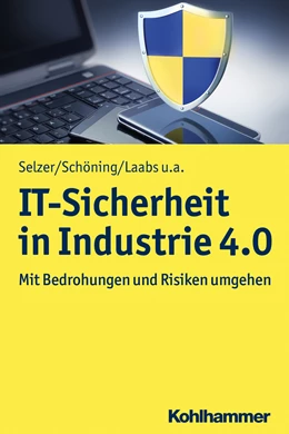 Abbildung von Selzer / Schöning | IT-Sicherheit in Industrie 4.0 | 1. Auflage | 2020 | beck-shop.de