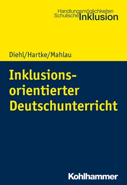 Abbildung von Diehl / Hartke | Inklusionsorientierter Deutschunterricht | 1. Auflage | 2020 | beck-shop.de