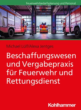 Abbildung von Lülf / Jentges | Beschaffungswesen und Vergabepraxis für Feuerwehr und Rettungsdienst | 1. Auflage | 2020 | beck-shop.de