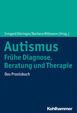 Abbildung von Döringer / Rittmann | Autismus: Frühe Diagnose, Beratung und Therapie | 1. Auflage | 2020 | beck-shop.de