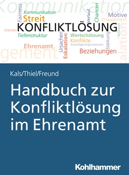 Abbildung von Kals / Freund | Handbuch zur Konfliktlösung im Ehrenamt | 1. Auflage | 2019 | beck-shop.de