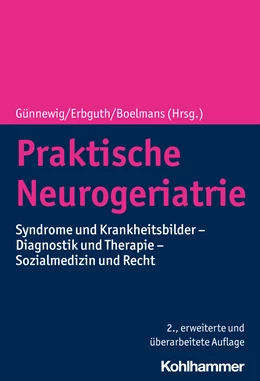 Abbildung von Günnewig / Erbguth | Praktische Neurogeriatrie | 2. Auflage | 2022 | beck-shop.de
