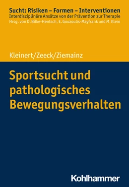 Abbildung von Kleinert / Zeeck | Sportsucht und pathologisches Bewegungsverhalten | 1. Auflage | 2020 | beck-shop.de
