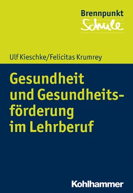 Abbildung von Kieschke / Krumrey | Gesundheit und Gesundheitsförderung im Lehrberuf | 1. Auflage | 2019 | beck-shop.de