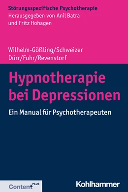 Abbildung von Wilhelm-Gößling / Schweizer | Hypnotherapie bei Depressionen | 1. Auflage | 2020 | beck-shop.de