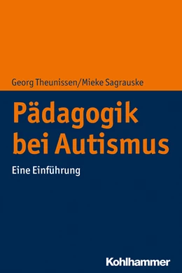 Abbildung von Theunissen / Sagrauske | Pädagogik bei Autismus | 1. Auflage | 2019 | beck-shop.de