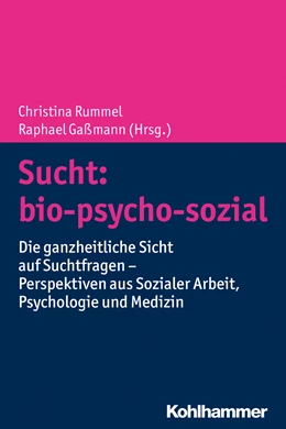 Abbildung von Gaßmann / Rummel | Sucht: bio-psycho-sozial | 1. Auflage | 2020 | beck-shop.de