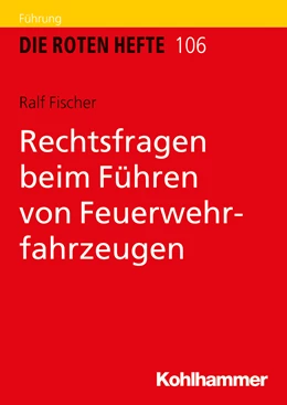 Abbildung von Fischer | Rechtsfragen beim Führen von Feuerwehrfahrzeugen | 1. Auflage | 2020 | beck-shop.de