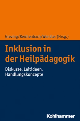 Abbildung von Greving / Reichenbach | Inklusion in der Heilpädagogik | 1. Auflage | 2019 | beck-shop.de