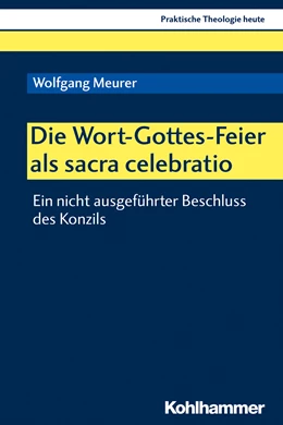 Abbildung von Meurer | Die Wort-Gottes-Feier als sacra celebratio | 1. Auflage | 2019 | beck-shop.de