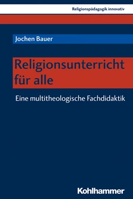 Abbildung von Bauer | Religionsunterricht für alle | 1. Auflage | 2019 | beck-shop.de