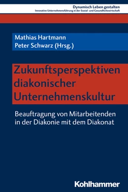 Abbildung von Hartmann / Schwarz | Zukunftsperspektiven diakonischer Unternehmenskultur | 1. Auflage | 2019 | beck-shop.de