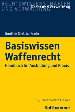 Abbildung von Gade | Basiswissen Waffenrecht | 5. Auflage | 2021 | beck-shop.de