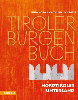 Abbildung von Hörmann-Weingartner / Hörmann-Thurn und Taxis | Tiroler Burgenbuch | 1. Auflage | 2020 | beck-shop.de