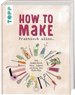 Abbildung von How to make... praktisch alles | 1. Auflage | 2019 | beck-shop.de
