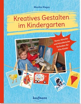 Abbildung von Klages | Kreatives Gestalten im Kindergarten | 1. Auflage | 2019 | beck-shop.de