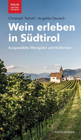 Abbildung von Tscholl | Wein erleben in Südtirol | 1. Auflage | 2019 | beck-shop.de