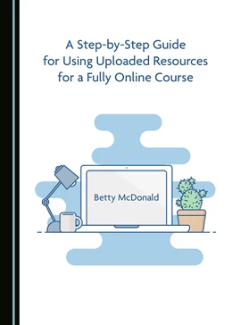 Abbildung von A Step-by-Step Guide for Using Uploaded Resources for a Fully Online Course | 1. Auflage | 2019 | beck-shop.de