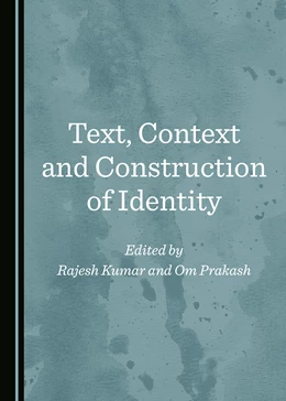 Abbildung von Kumar / Prakash | Text, Context and Construction of Identity | 1. Auflage | 2019 | beck-shop.de