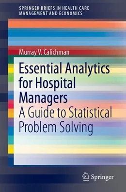 Abbildung von Calichman | Essential Analytics for Hospital Managers | 1. Auflage | 2019 | beck-shop.de