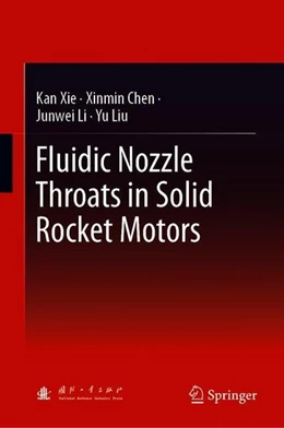 Abbildung von Xie / Chen | Fluidic Nozzle Throats in Solid Rocket Motors | 1. Auflage | 2019 | beck-shop.de