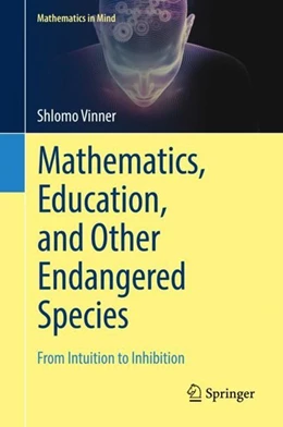 Abbildung von Vinner | Mathematics, Education, and Other Endangered Species | 1. Auflage | 2019 | beck-shop.de