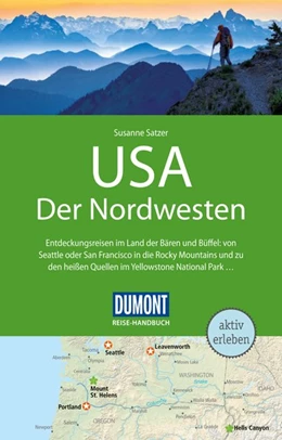 Abbildung von Satzer | DuMont Reise-Handbuch Reiseführer USA, Der Nordwesten | 4. Auflage | 2019 | beck-shop.de