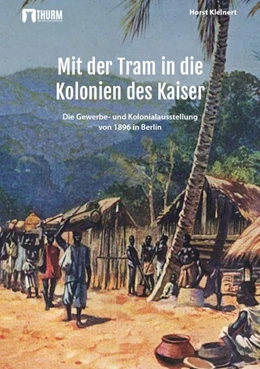 Abbildung von Kleinert | Mit der Tram in die Kolonien des Kaisers | 1. Auflage | 2019 | beck-shop.de