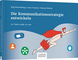 Abbildung von Pfannenberg / Tessmer | Die Kommunikationsstrategie entwickeln | 1. Auflage | 2019 | beck-shop.de
